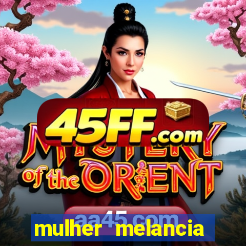 mulher melancia dancando nua